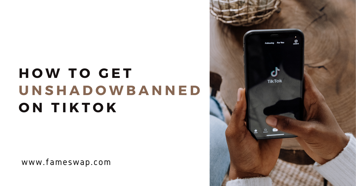 How to Get Unshadowbanned on TikTok
