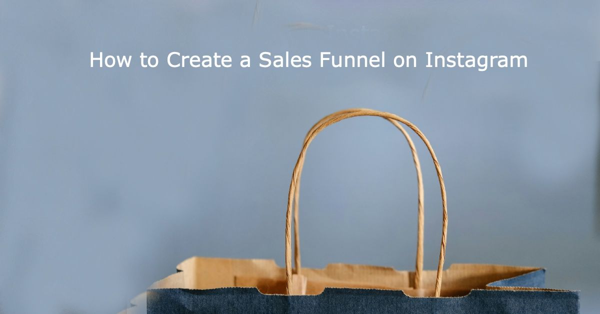 How to Create a Sales Funnel on Instagram: 9 Effective Tips for SMBs