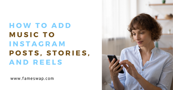 How to Add Music to Instagram Posts, Stories, and Reels
