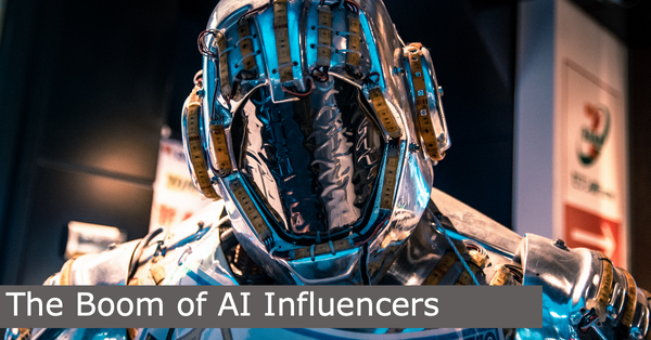 The Boom of AI Influencers: Everything You Should Know