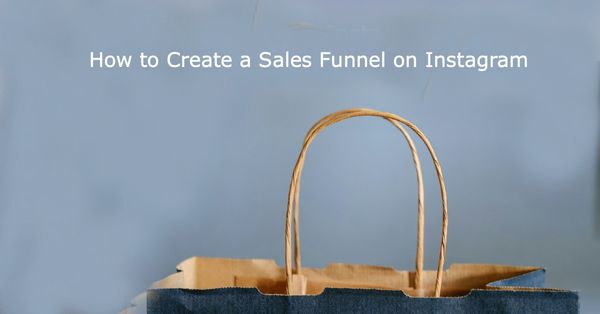 How to Create a Sales Funnel on Instagram: 9 Effective Tips for SMBs